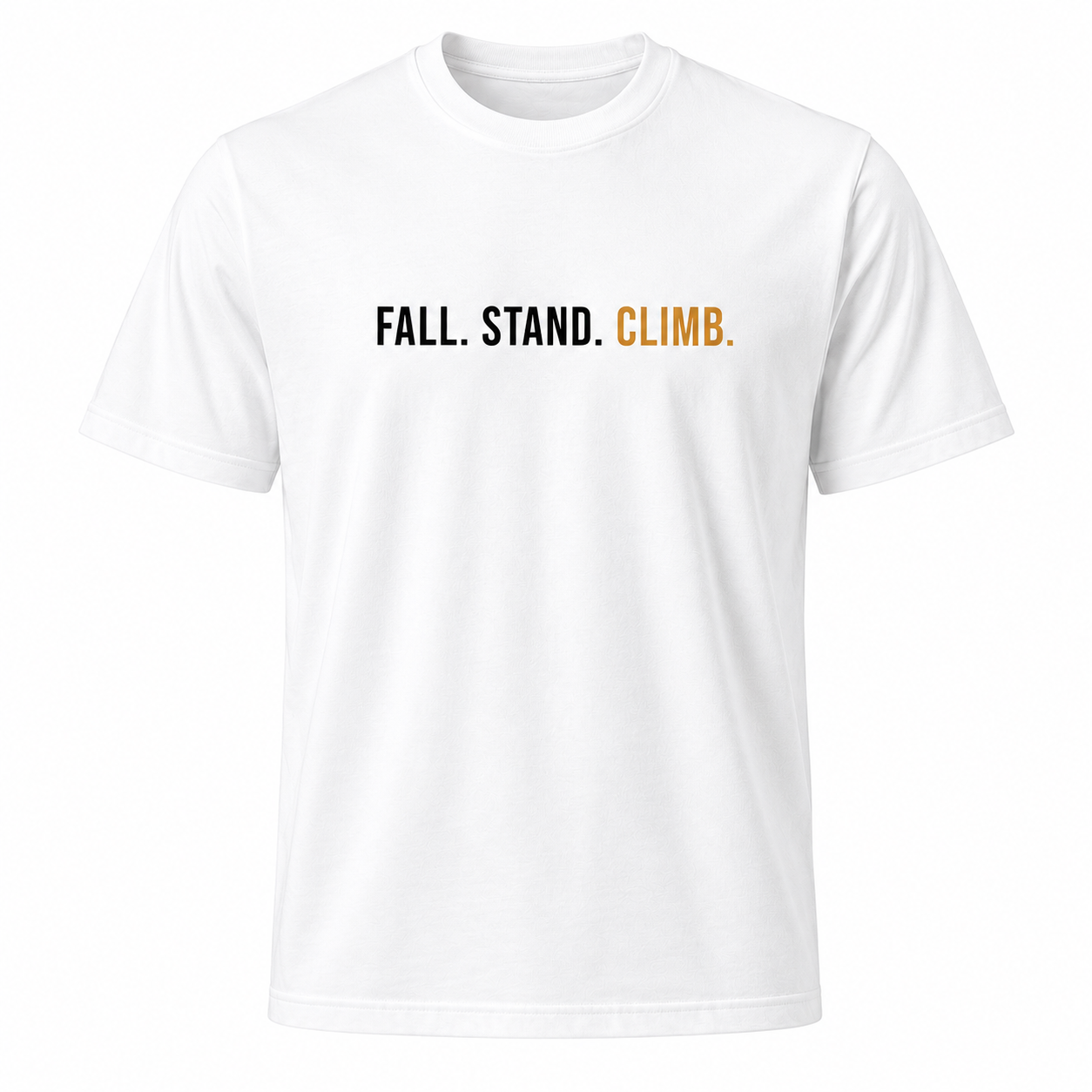 Fall. Stand. Climb. - Classic Short Sleeve Tee